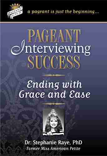 Pageant Interviewing Success: Ending With Grace And Ease