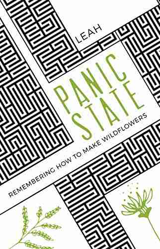 Panic State: Remembering How to Make Wildflowers