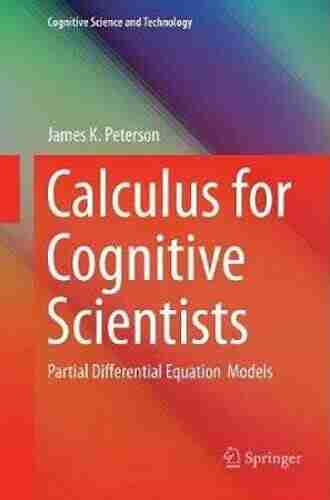 Calculus for Cognitive Scientists: Partial Differential Equation Models (Cognitive Science and Technology 0)