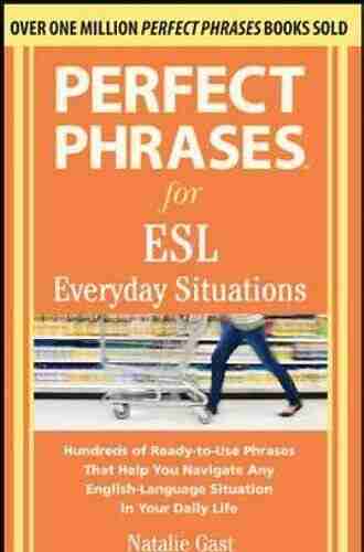 Perfect Phrases For ESL Everyday Situations: With 1 000 Phrases