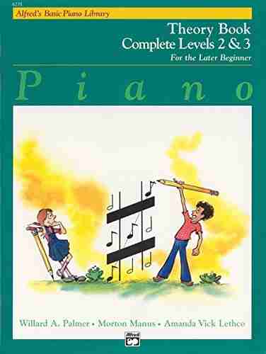 Piano Theory Complete Levels 2 3: For The Later Beginner (Alfred S Basic Piano Library)