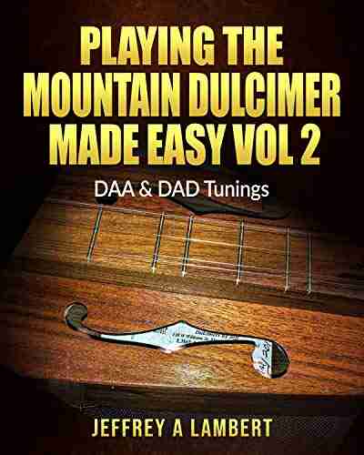 Playing The Mountain Dulcimer Made Easy: Vol II