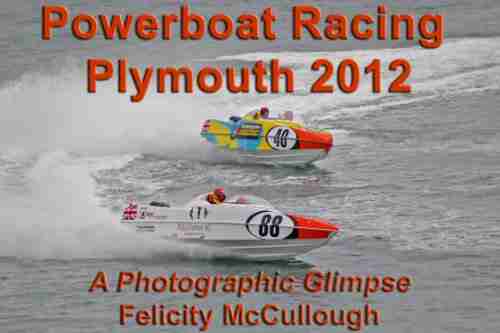 Powerboat Racing Plymouth 2012 A Photographic Glimpse (Events To Attend)