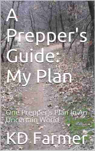 A Prepper s Guide: My Plan