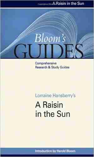 A Raisin in the Sun (Bloom s Guides (Hardcover))