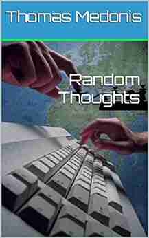 Random Thoughts Thomas Medonis