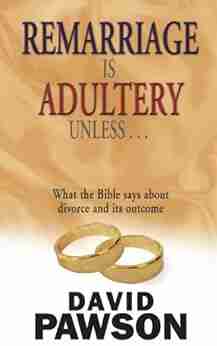 Remarriage is Adultery Unless David Pawson