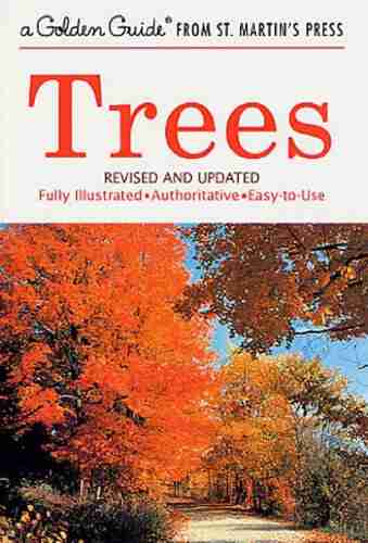 Trees: Revised And Updated (A Golden Guide From St Martin S Press)