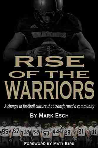 Rise Of The Warriors: A Change In Football Culture That Transformed A Community