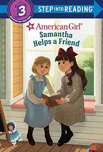 Samantha Helps a Friend (American Girl) (Step into Reading)