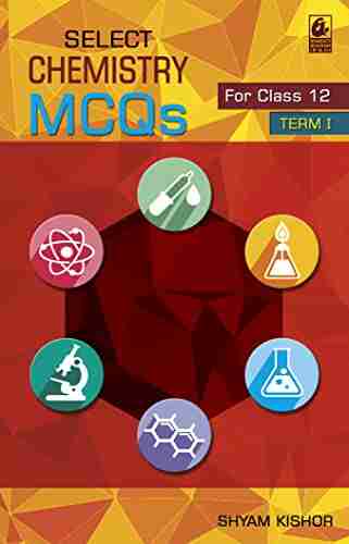 Select Chemistry MCQs for Class 12 Term 1