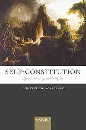 Self Constitution: Agency Identity and Integrity