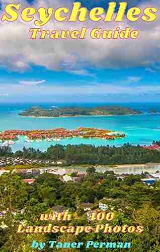 Seychelles Travel Guide: With 100 Landscape Photos