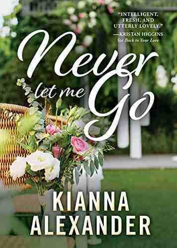 Never Let Me Go: Single Southern Dad in Search of Kind Hearted Nanny for His Sweet Baby Girl: Definitely NOT Looking for Love (The Southern Gentlemen 3)