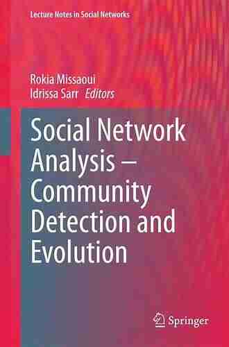 Social Network Analysis Community Detection and Evolution (Lecture Notes in Social Networks)