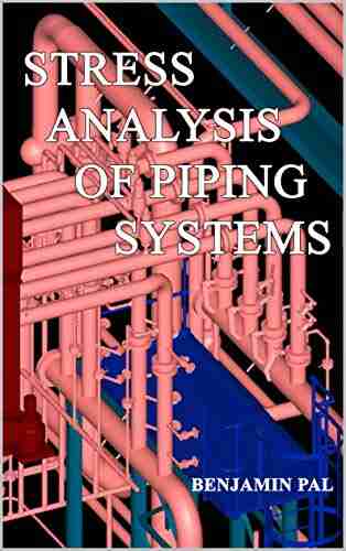 STRESS ANALYSIS OF PIPING SYSTEMS