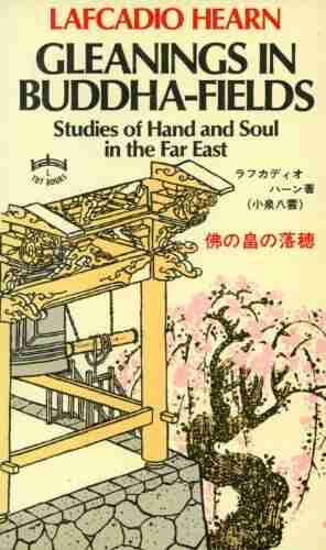 Gleanings In Buddha Field: Studies Of Hand And Soul In The Far East (Tut L)