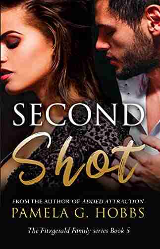 Second Shot: A Suspenseful Steamy Page Turner (The Fitzgerald Family 5)