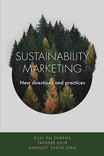 Sustainability Marketing: New directions and practices