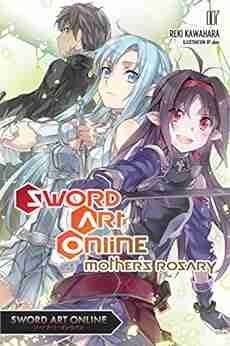 Sword Art Online 7 (light novel): Mother s Rosary