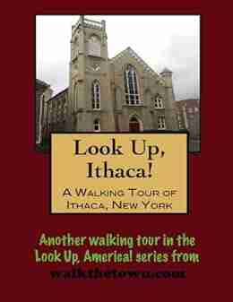 A Walking Tour of Ithaca New York (Look Up America Series)