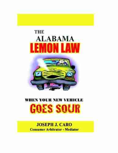 The Alabama Lemon Law When Your New Vehicle Goes Sour (Lemon Law 34)