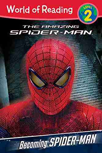 The Amazing Spider Man: Becoming Spider Man Level 2 Reader (World Of Reading: Level 2)