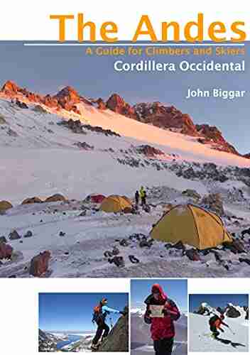 Cordillera Occidental: The Andes A Guide For Climbers And Skiers