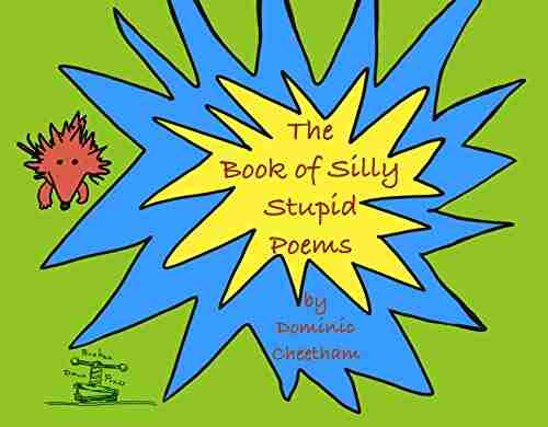 The Of Silly Stupid Poems