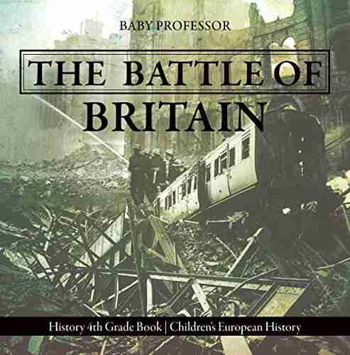 The Battle Of Britain History 4th Grade Children S European History