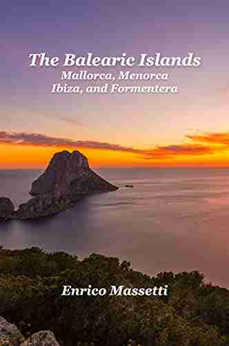 The Balearic Islands : Mallorca Menorca Ibiza and Formentera