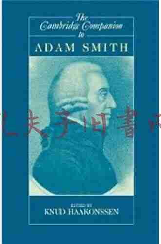 The Cambridge Companion To Adam Smith (Cambridge Companions To Philosophy)