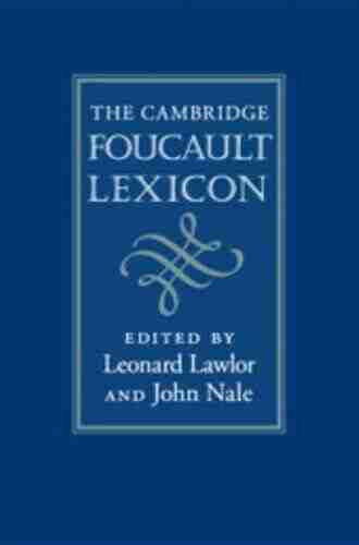 The Cambridge Foucault Lexicon Leonard Lawlor