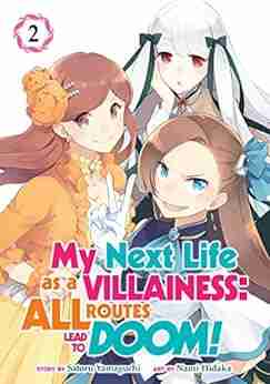 My Next Life as a Villainess: All Routes Lead to Doom Vol 2