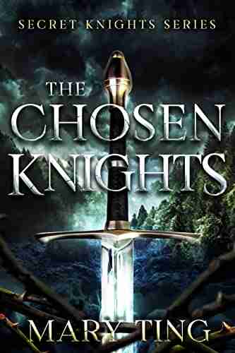 The Chosen Knights (Secret Knights 1)