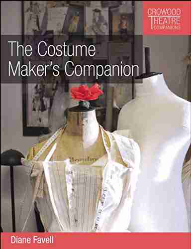 The Costume Maker s Companion (Crowood Theatre Companions)