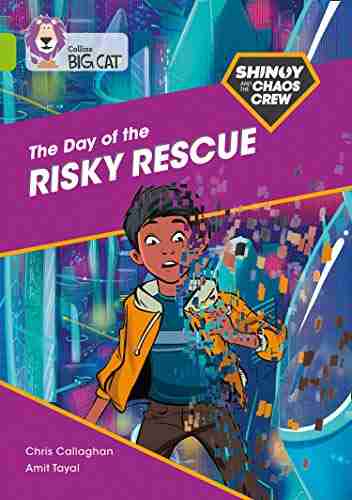 Shinoy And The Chaos Crew: The Day Of The Risky Rescue: Band 11/Lime (Collins Big Cat)