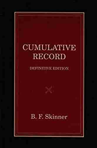 Cumulative Record: Definitive Edition (B F Skinner Reprint Edited by Julie S Vargas 4)