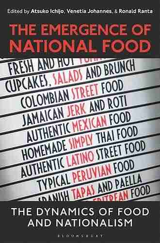 The Emergence Of National Food: The Dynamics Of Food And Nationalism