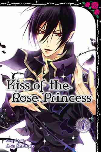 Kiss Of The Rose Princess Vol 7