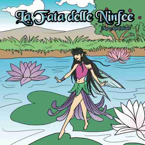 La Fata Delle Ninfee: The Water Lily Fairy Italian Edition Vol 1