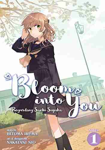 Bloom Into You (Light Novel): Regarding Saeki Sayaka Vol 1