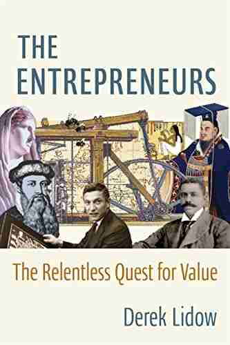 The Entrepreneurs: The Relentless Quest For Value