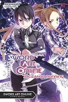 Sword Art Online 10 (light Novel): Alicization Running