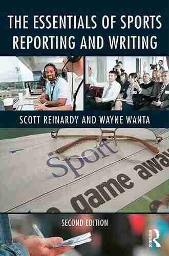 The Essentials Of Sports Reporting And Writing