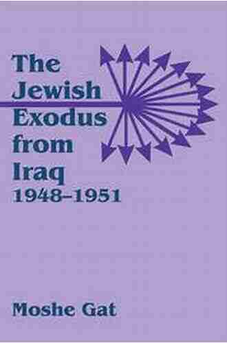 The Jewish Exodus from Iraq 1948 1951