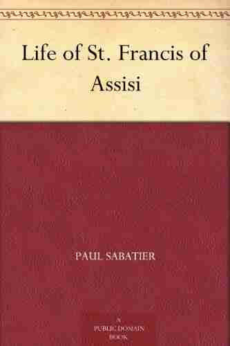 Life Of St Francis Of Assisi