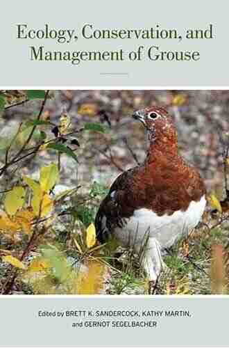 Ecology Conservation And Management Of Grouse: Published For The Cooper Ornithological Society (Studies In Avian Biology 39)