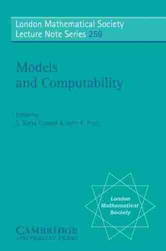 Models And Computability (London Mathematical Society Lecture Note 259)