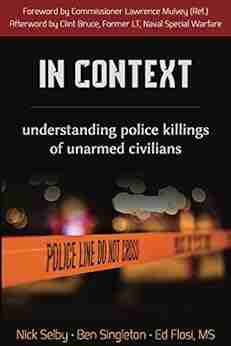 In Context: Understanding Police Killings Of Unarmed Civilians